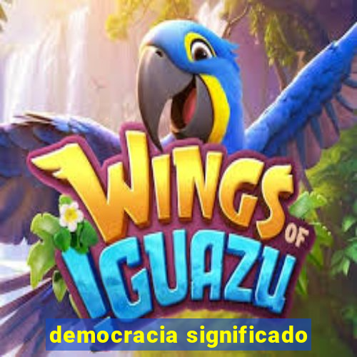 democracia significado